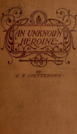 An unknown heroine; an historical episode of the war between the states 1_cover