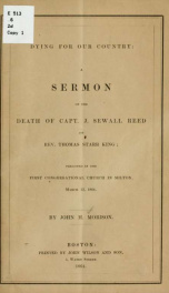 Dying for our country : a sermon on the death of Capt. J. Sewall Reed and Rev. Thomas Starr King; preached in the first Congregational church in Milton, March 13, 1864_cover