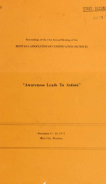 Awareness leads to action : proceedings of the 31st annual meeting of the Montana Association of Conservation Districts, November 12-14, 1972, Miles City, Montana 1972_cover