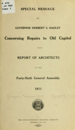 Special message of Governor Herbert S. Hadley concerning repairs to old Capitol, with report of architects, to the Forty-sixth General assembly_cover