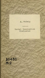 Verbal inspiration vindicated : A paper read at the third conference of the Pastors' college evangelical association, April 23rd, 1890_cover