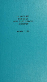 Tax havens and their use by United States taxpayers : an overview : a report to the Commissioner of Internal Revenue, the Assistant Attorney General (Tax Division) and the Assistant Secretary of the Treasury (Tax Policy)_cover