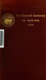 Celebration of the two hundredth anniversary of the incorporation of the town of Newton, Massachusetts, December 27, 1888_cover