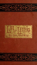 The life and letters of Rev. Lewis Alfred Wickes : being a brief narrative of his life, and the letters connected with his labors in revivals in northern New York_cover