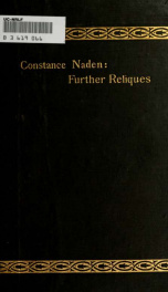 Further reliques of Constance Naden : being Essays and tracts for our times / edited, with an naalytical and critical introduction, and notes, by George M. McCrie_cover