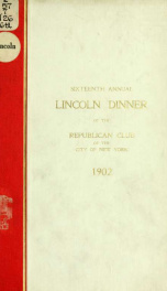 Proceedings at the ... annual Lincoln dinner of the National Republican club, in commemoration of the birth of Abraham Lincoln .. 14_cover