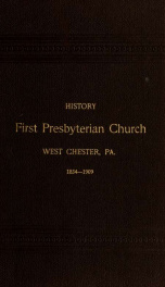 History of First Presbyterian Church of West Chester, Pa._cover