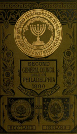 Report of proceedings of the Second General Council of the Presbyterian Alliance : convened at Philadelphia, September, 1880. Printed by direction of the Council_cover