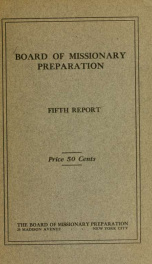 Report of the Board of missionary preparation (for North America) ... 1911- 4_cover