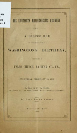 The Eighteenth Massachusetts regiment. A discourse in commemoration of Washington's birthday, delivered in Falls Church, Fairfax Co., Va., on Sunday, February 23, 1862_cover