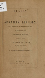 Eulogy on Abraham Lincoln, late President of the United States : delivered before the citizens of Bangor on the day of the national fast, June 1st, 1865 2_cover