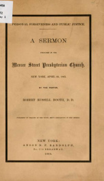 Personal forgiveness and public justice : a sermon preached in the Mercer Street Presbyterian Church, New York, April 23, 1865_cover