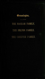 Genealogies : the Hassam family, the Hilton family, the Cheever family_cover