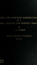 Design and estimate of cost of steel superstructure and concrete substructure of a river crossing for highway traffic_cover