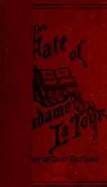 The fate of Madame La Tour : a tale of Great Salt Lake /by Mrs. A. G. Paddock_cover