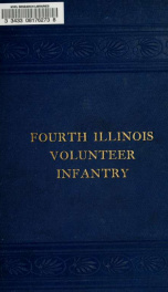 History of the Fourth Illinois Volunteers in their relations to the Spanish-American War for the liberation of Cuba and other island possessions of Spain .._cover