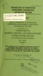 Investigation of Whitewater Development Corporation and related matters : hearings before the Special Committee to Investigate Whitewater Development Corporation and Related Matters, administered by the Committee on Banking, Housing, and Urban Affairs, Un_cover