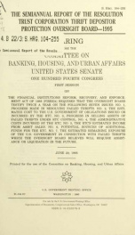 The semiannual report of the Resolution Trust Corporation Thrift Depositor Protection Oversight Board--1995 : hearing before the Committee on Banking, Housing, and Urban Affairs, United States Senate, One Hundred Fourth Congress, first session ... June 20_cover