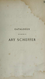 Catalogue des uvres de Ary Scheffer : exposées au profit de la caisse de secours de l'Association des artistes, peintres, sculpteurs, architectes et dessinateurs_cover