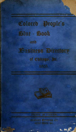 Colored people's blue-book and business directory of Chicago, Ill yr. 1905_cover