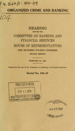 Organized crime and banking : hearing before the Committee on Banking and Financial Services, House of Representatives, One Hundred Fourth Congress, second session, February 28, 1996_cover