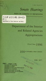 Department of the Interior and related agencies appropriations for fiscal year 1996 : hearings before a subcommittee of the Committee on Appropriations, United States Senate, One Hundred Fourth Congress, first session, on H.R. 1977 ... 1_cover