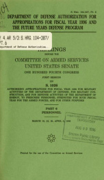 Department of Defense authorization for appropriations for fiscal year 1996 and the future years defense program : hearings before the Committee on Armed Services, United States Senate, One Hundred Fourth Congress, first session, on S. 1026, authorizing a_cover
