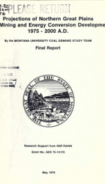 Projections of Northern Great Plains coal mining and energy conversion development, 1975-2000 A.D. : final report 1976_cover