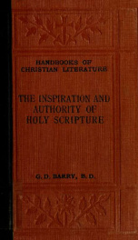 The inspiration and authority of Holy Scripture : a study in the literature of the first five centuries 4_cover