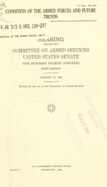 Condition of the Armed Forces and future trends : hearing before the Committee on Armed Services, United States Senate, One Hundred Fourth Congress, first session, January 19, 1995_cover