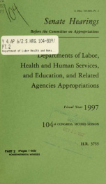Departments of Labor, Health and Human Services, and Education, and related agencies appropriations for fiscal year 1997 : hearings before a subcommittee of the Committee on Appropriations, United States Senate, One Hundred Fourth Congress, second session_cover