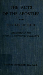 The Acts of the Apostles and the Epistles of Paul : arranged in the form of a continuous history : with notes critical and explanatory, a gazetteer of places, and questions for examination_cover