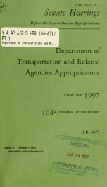 Department of Transportation and related agencies appropriations for fiscal year 1997 : hearings before a subcommittee of the Committee on Appropriations, United States Senate, One Hundred Fourth Congress, second session, on H.R. 3675, an act making appro_cover