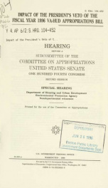 Impact of the President's veto of the fiscal year 1996 VA-HUD appropriations bill : hearing before a subcommittee of the Committee on Appropriations, United States Senate, One Hundred Fourth Congress, second session, special hearing ..._cover