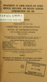 Departments of Labor, Health and Human Services, Education, and related agencies appropriations for 1997 : hearings before a subcommittee of the Committee on Appropriations, House of Representatives, One Hundred Fourth Congress, second session 7_cover