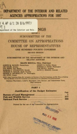 Department of the Interior and related agencies appropriations for 1997 : hearings before a subcommittee of the Committee on Appropriations, House of Representatives, One Hundred Fourth Congress, second session Part 1_cover