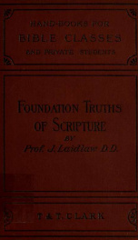 Foundation truths of Scripture as to sin and salvation : in twelve lessons 20_cover