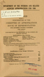 Department of the Interior and related agencies appropriations for 1996 : hearings before a subcommittee of the Committee on Appropriations, House of Representatives, One Hundred Fourth Congress, first session Part 2_cover
