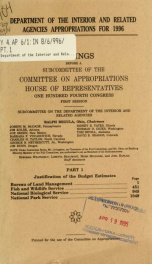 Department of the Interior and related agencies appropriations for 1996 : hearings before a subcommittee of the Committee on Appropriations, House of Representatives, One Hundred Fourth Congress, first session Part 1_cover