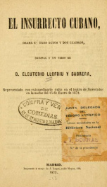 El insurrecto cubano : drama en tres actos y dos cuadros, original y en verso_cover