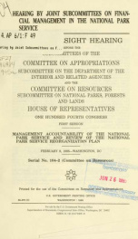 Hearing by joint subcommittees on financial management in the National Park Service : joint oversight hearing before the subcommittees of the Committee on Appropriations, Subcommittee on the Department of the Interior and Related Agencies and the Committe_cover