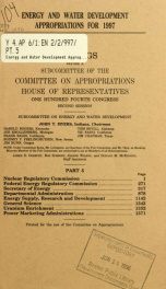 Energy and water development appropriations for 1997 : hearings before a subcommittee of the Committee on Appropriations, House of Representatives, One Hundred Fourth Congress, second session Part 5_cover