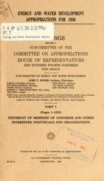 Energy and water development appropriations for 1996 : hearings before a subcommittee of the Committee on Appropriations, House of Representatives, One Hundred Fourth Congress, first session Part 7_cover