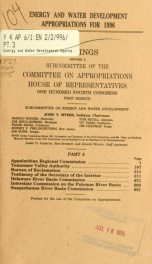 Energy and water development appropriations for 1996 : hearings before a subcommittee of the Committee on Appropriations, House of Representatives, One Hundred Fourth Congress, first session Part 3_cover