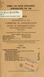 Energy and water development appropriations for 1996 : hearings before a subcommittee of the Committee on Appropriations, House of Representatives, One Hundred Fourth Congress, first session Part 1_cover