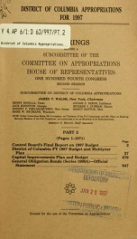 District of Columbia appropriations for 1997 : hearings before a subcommittee of the Committee on Appropriations, House of Representatives, One Hundred Fourth Congress, second session Pt. 2_cover