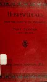 Hebrew ideals from the story of the patriarchs : a study of Old Testament faith and life 6_cover