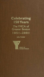 Celebrating 150 years : the YMCA of Greater Boston, 1851-2001 copy#1_cover