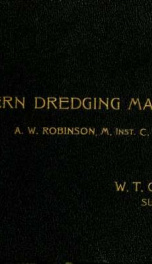 Typical examples of modern dredging machinery : selected from recent designs by A. W. Robinson copy#1_cover