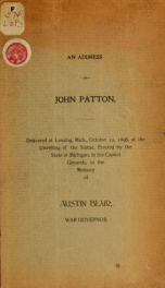 An address by John Patton, delivered at Lansing, Mich., October 12, 1898, at the unveiling of the statue_cover